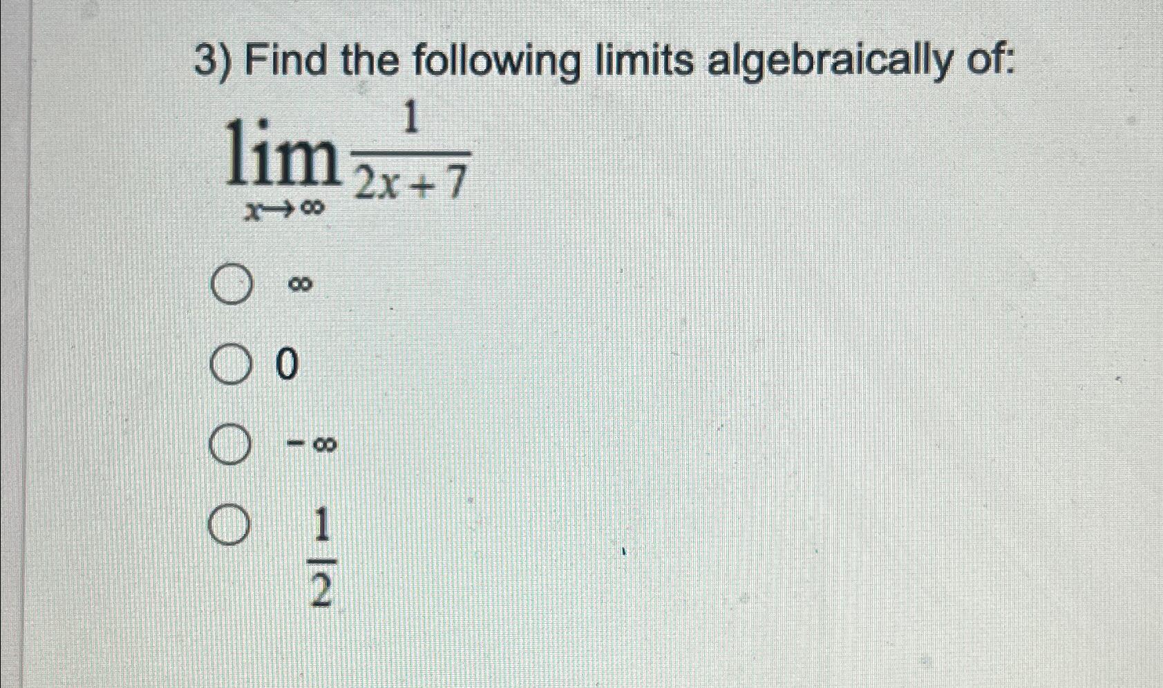 Solved Find The Following Limits Algebraically Chegg