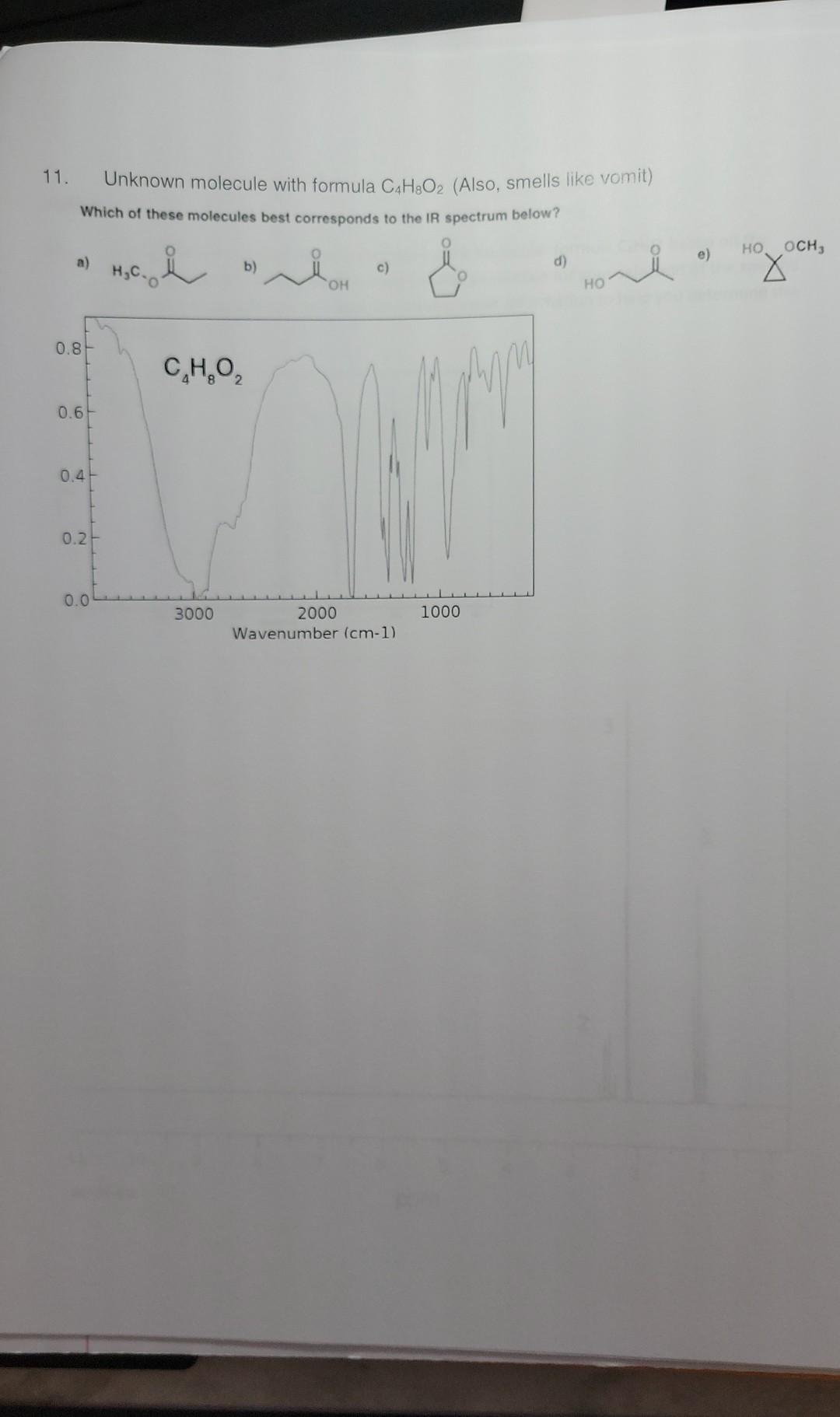 Solved 11 Unknown Molecule With Formula C H Oz Also Chegg