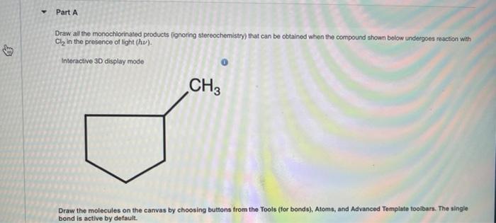 Solved Part A Draw All The Monochlorinated Products Chegg