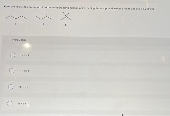 Solved Rank The Following Compounds In Order Of Decreasing Chegg