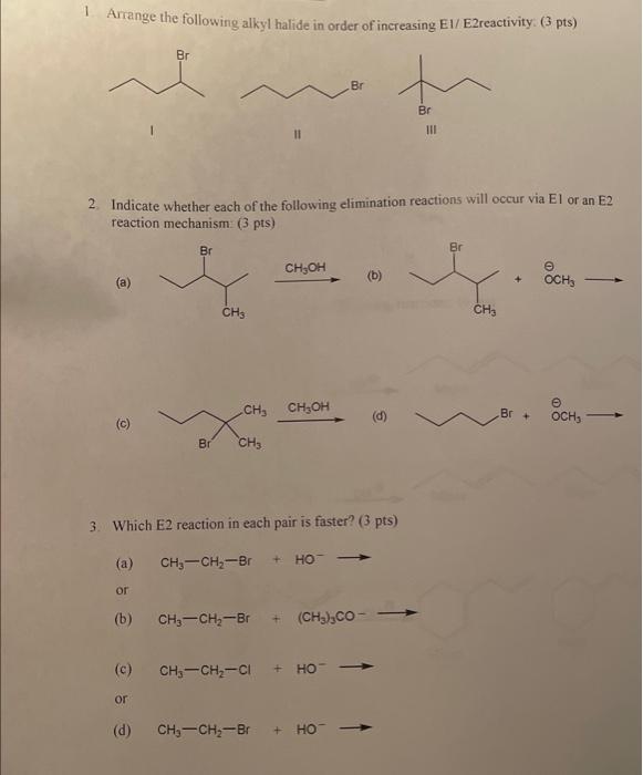 Solved Arrange The Following Alkyl Halide In Order Of Chegg