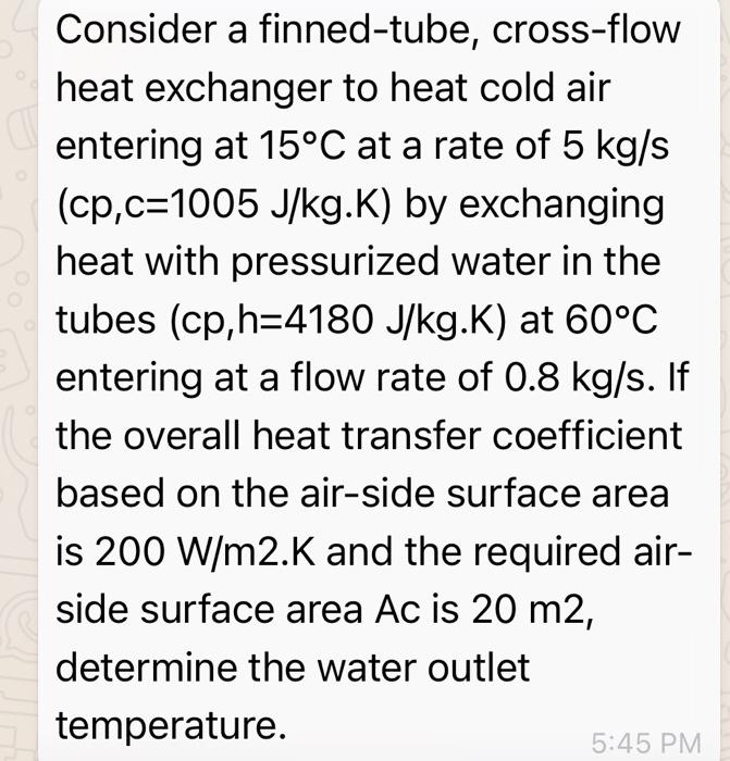 Solved Consider A Finned Tube Cross Flow Heat Exchanger To Chegg