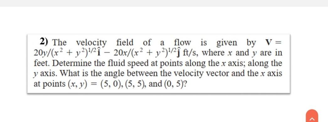 Solved 2 The Velocity Field Of A Flow Is Given By V Chegg