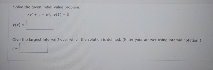 Solved Solve The Given Initial Value Problem Xy Y Ex Chegg