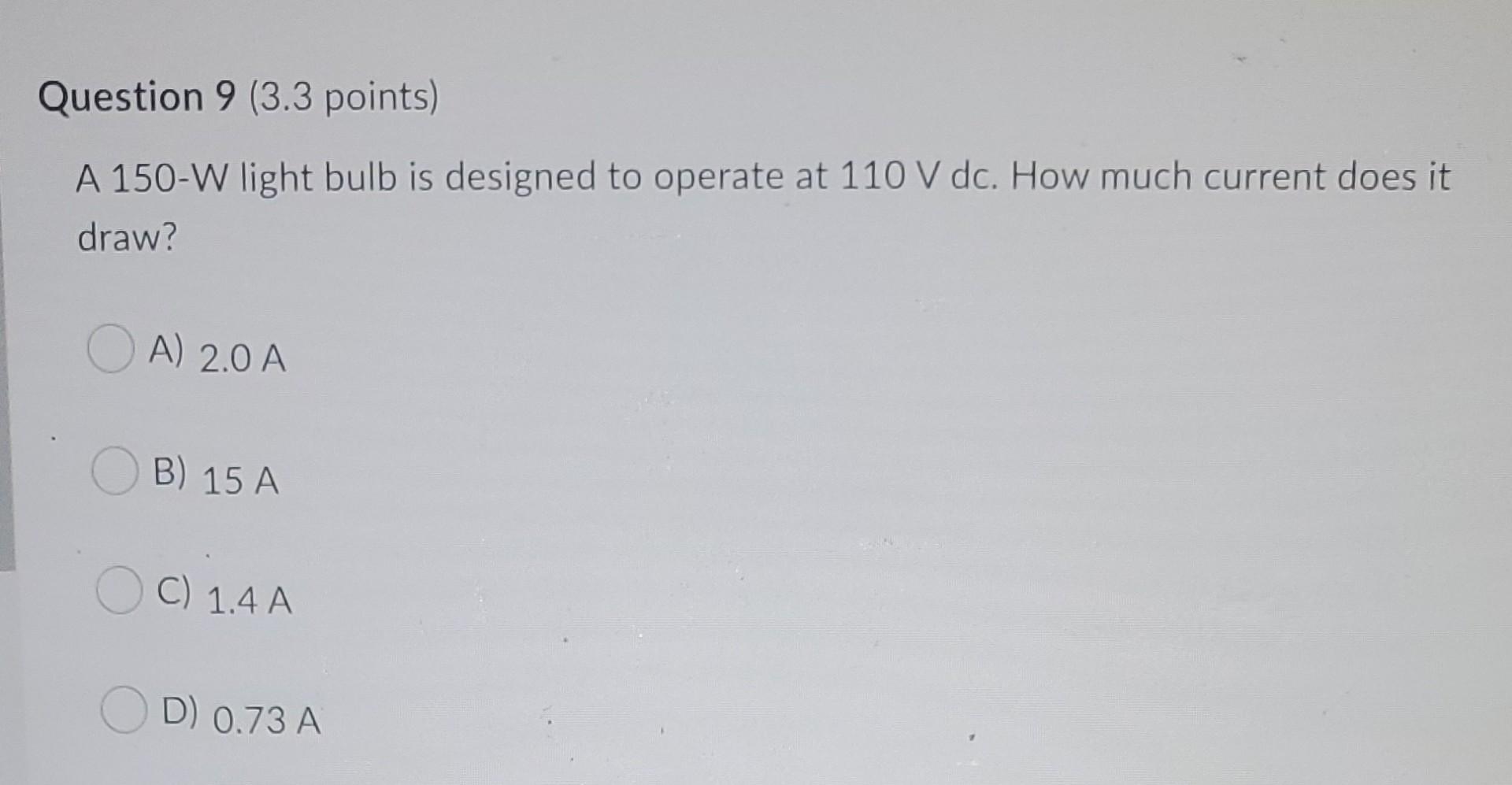 Solved Question 9 3 3 Points A 150 W Light Bulb Is Chegg