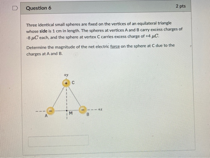 Solved Question 6 2 Pts Three Identical Small Spheres Are Chegg