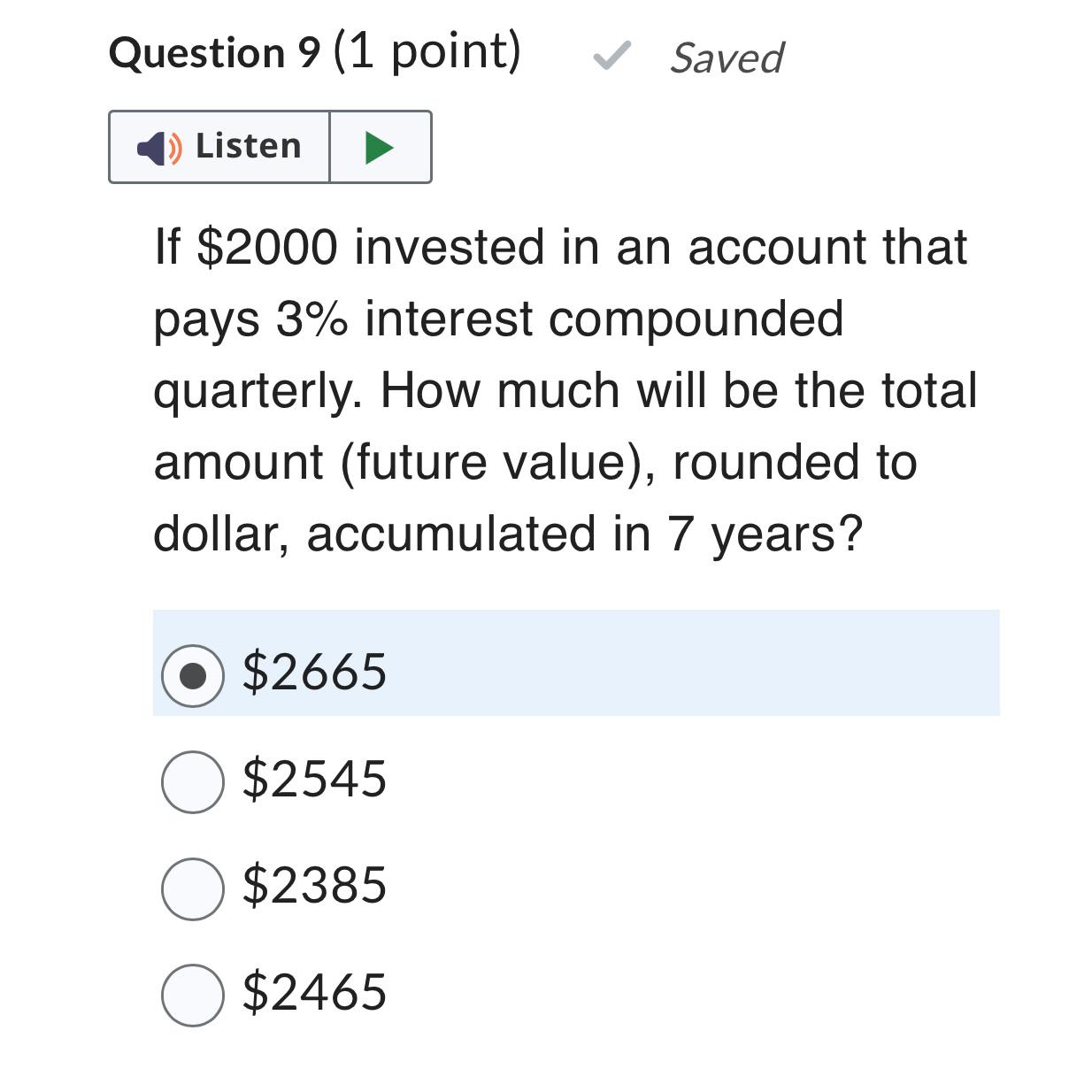 Solved Question 9 1 Point SavedIf 2000 Invested In An Chegg