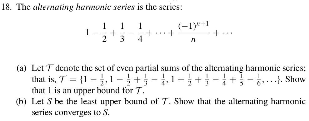 Solved 18 The Alternating Harmonic Series Is The Series Chegg