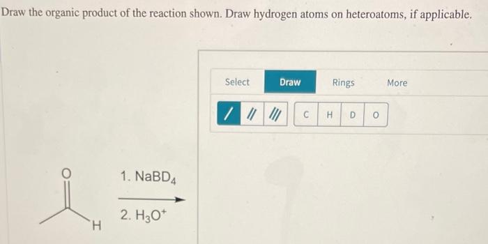 Solved Draw The Organic Product Of The Reaction Shown D