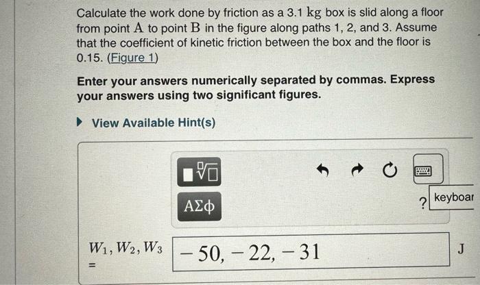 Solved Calculate The Work Done By Friction As A Kg Bo