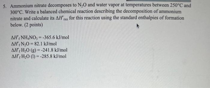 Solved 5 Ammonium Nitrate Decomposes To N2O And Water Vapor Chegg