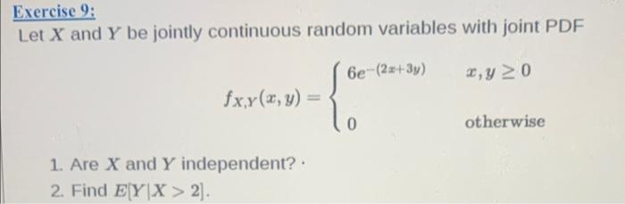 Solved Exercise Let X And Y Be Two Jointly Continuous Chegg