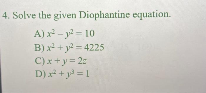 Solved Solve The Given Diophantine Equation A X2y2 10 B Chegg