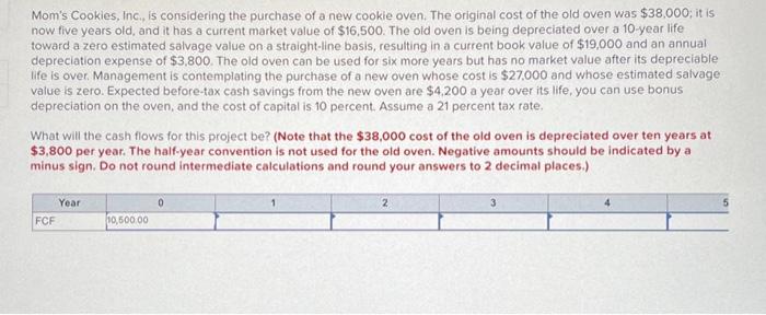 Solved Mom S Cookies Inc Is Considering The Purchase Of A Chegg