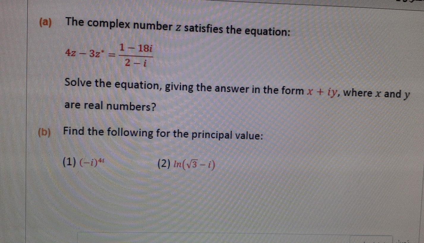 Solved A The Complex Number Z Satisfies The Equation Z Chegg