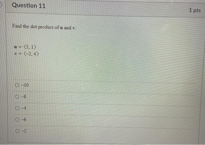 Solved Question 11 1 Pts Find The Dot Product Of U And Y U Chegg