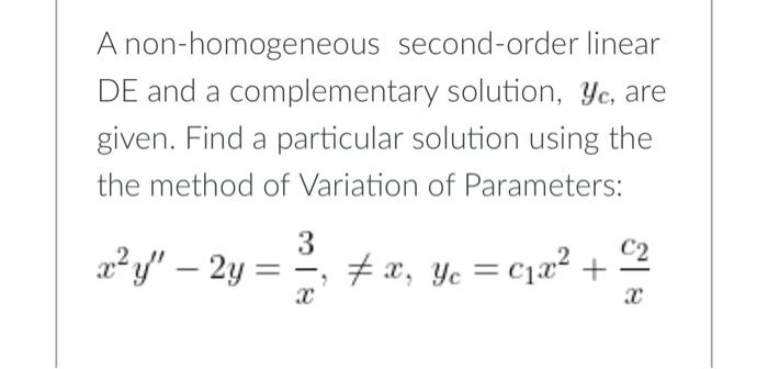 Solved A Non Homogeneous Second Order Linear DE And A Chegg