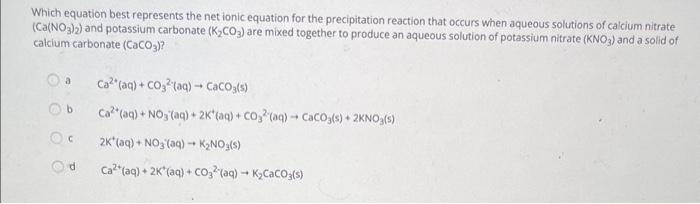 Solved Which Equation Best Represents The Net Ionic Equation Chegg