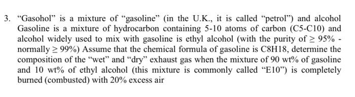 Solved Gasohol Is A Mixture Of Gasoline In The U K Chegg