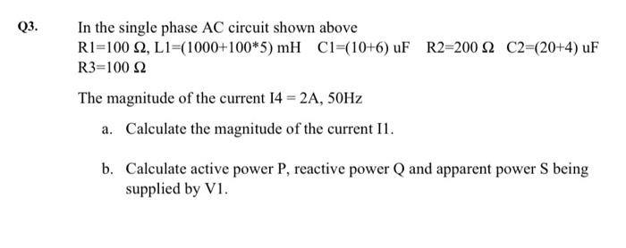 Solved Q In The Single Phase Ac Circuit Shown Above Chegg