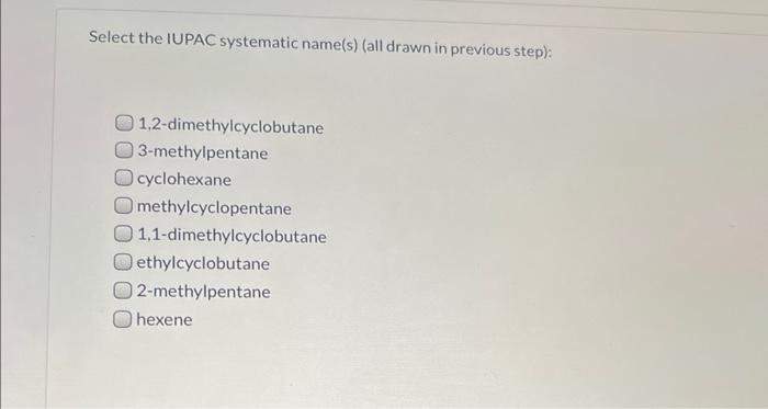 Solved Draw All Possible Structure S And Give The Iupac Chegg