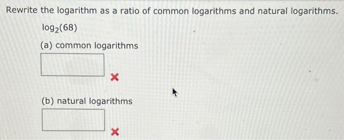 Solved Rewrite The Logarithm As A Ratio Of Common Logarithms Chegg