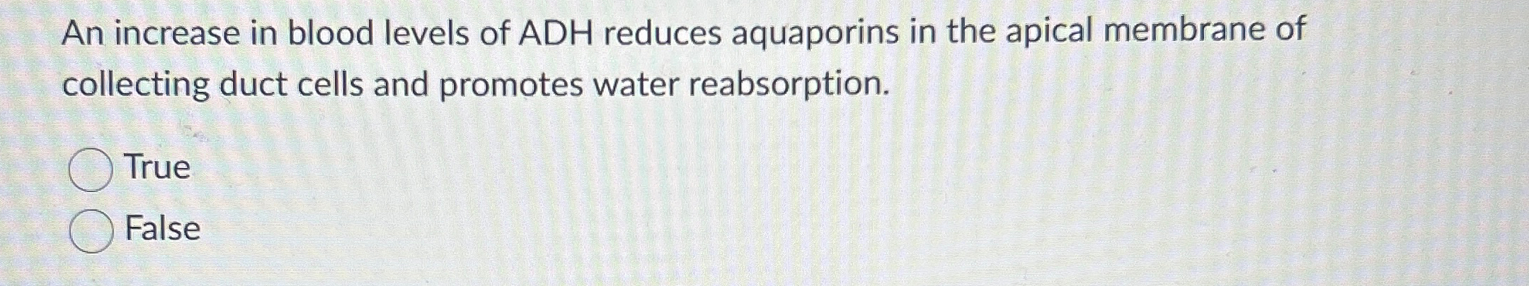 Solved An Increase In Blood Levels Of ADH Reduces Aquaporins Chegg