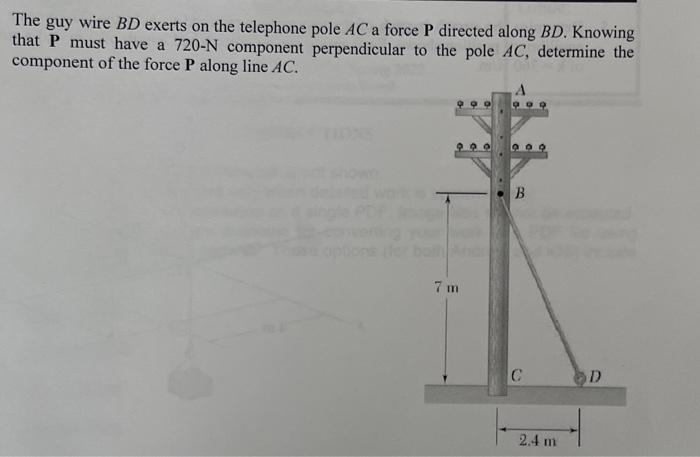 Solved The Guy Wire Bd Exerts On The Telephone Pole Ac A Chegg