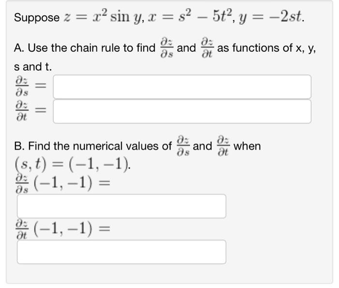 Solved Suppose Z X2siny X S25t2 Y 2st A Use The Chain Chegg