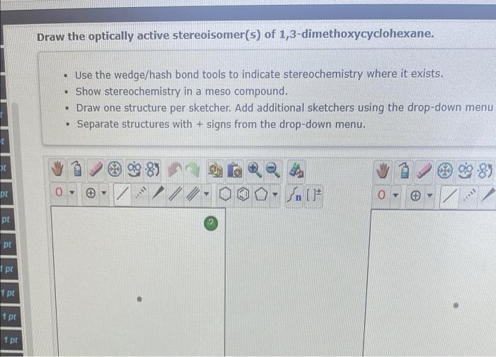 Solved Draw The Optically Active Stereoisomer S Of Chegg