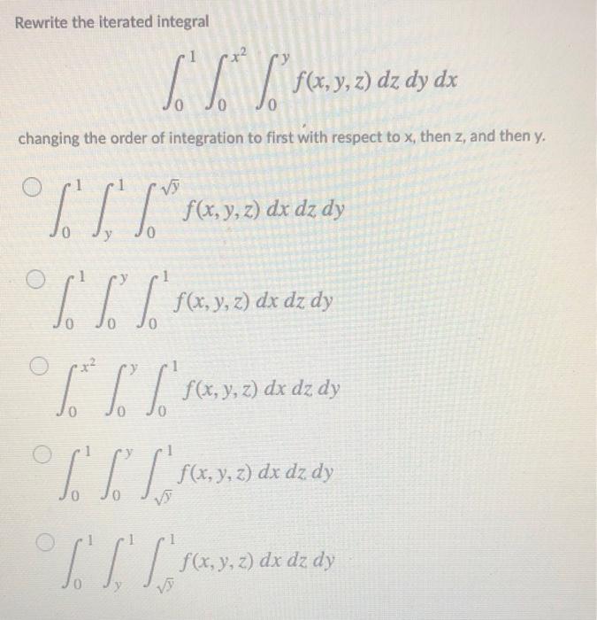 Solved Rewrite The Iterated Integral F X Y Z Dz Dy Dx Chegg