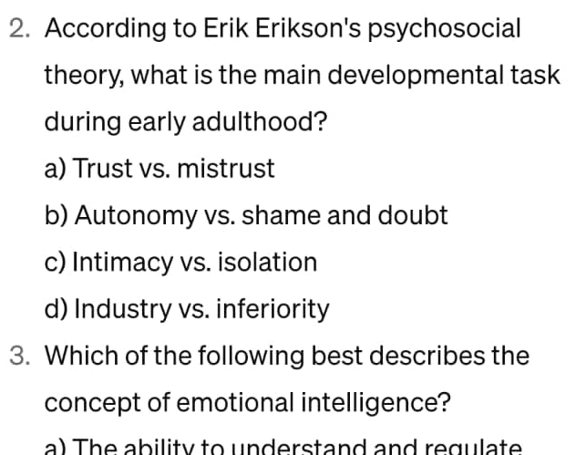 Solved According To Erik Erikson S Psychosocial Theory What Chegg