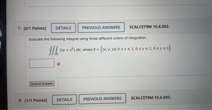 Solved Evaluate The Following Integral Using Three Different Chegg