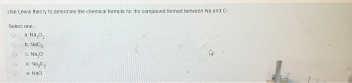 Solved Use Lewis Theory To Determine The Chemical Formula Chegg