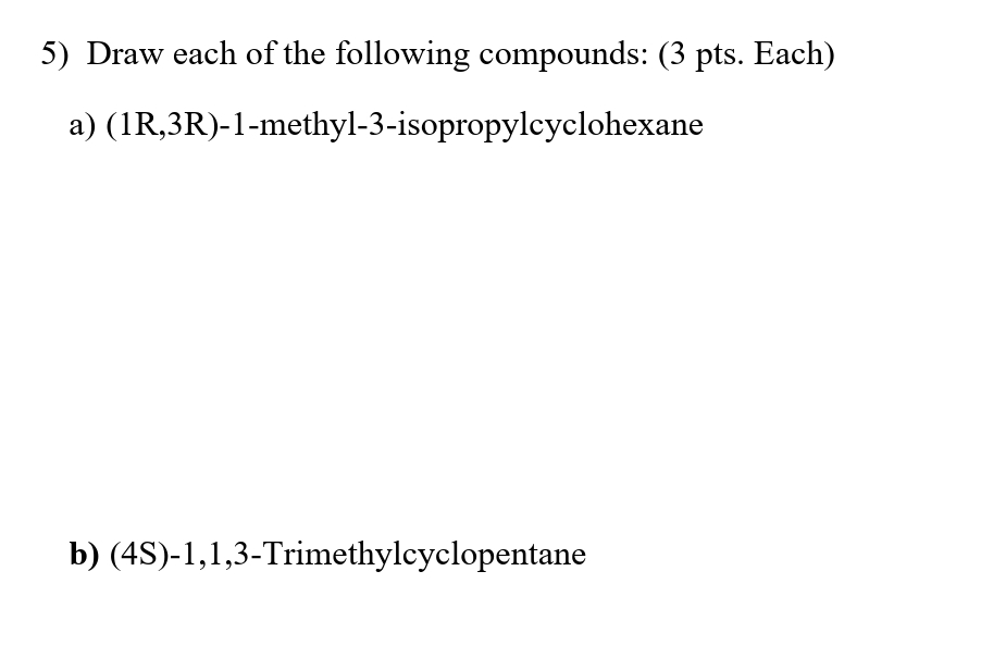 Solved Draw Each Of The Following Compounds 3 Pts Chegg