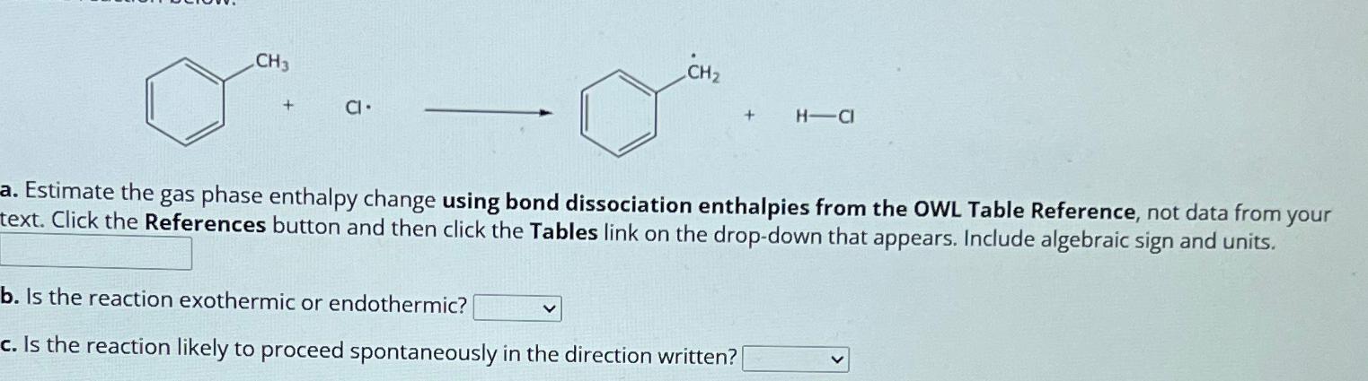 Solved A Estimate The Gas Phase Enthalpy Change Using Bond Chegg