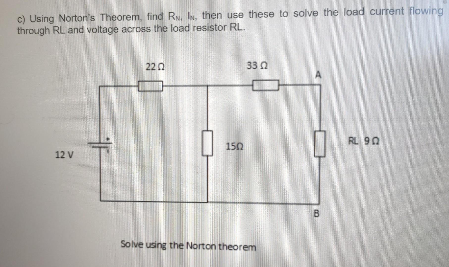 Solved C Using Norton S Theorem Find Rn In Then Use These Chegg