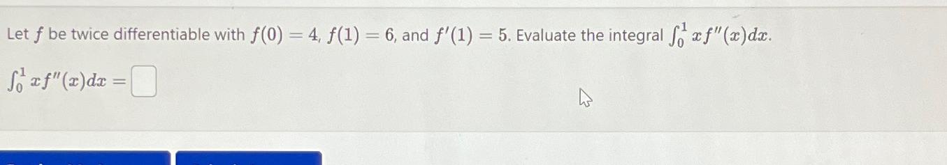 Solved Let F Be Twice Differentiable With F 0 4 F 1 6 Chegg