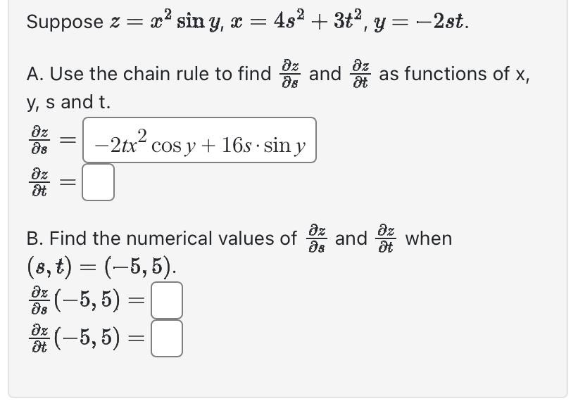 Solved Suppose Z X2siny X 4s2 3t2 Y 2st A Use The Chain Chegg