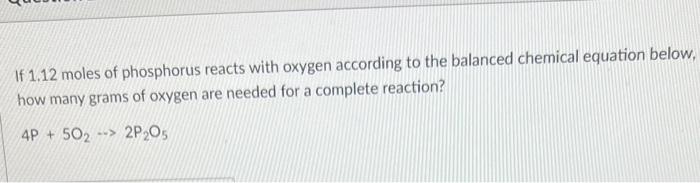 Solved If Moles Of Phosphorus Reacts With Oxygen Chegg