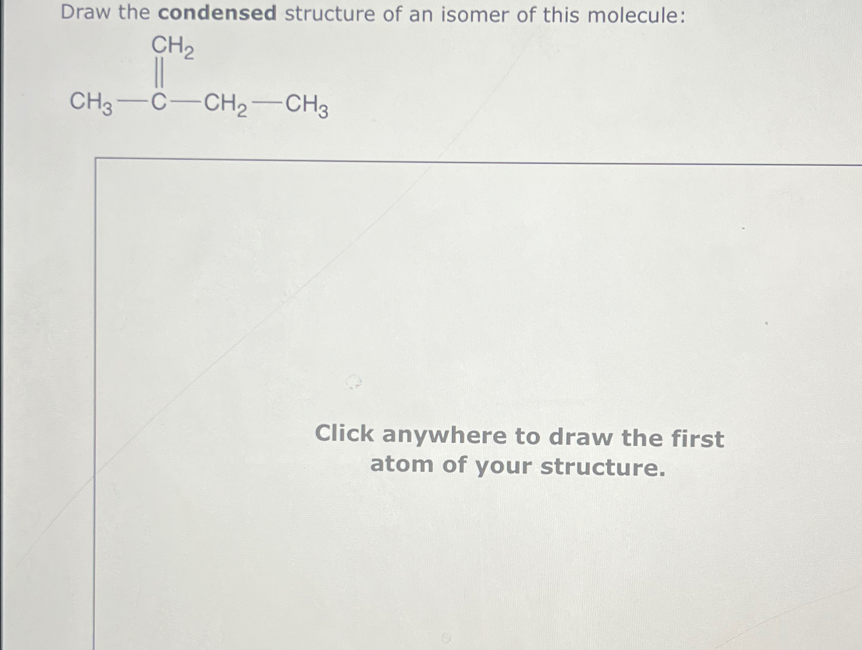 Draw The Condensed Structure Of An Isomer Of This Chegg