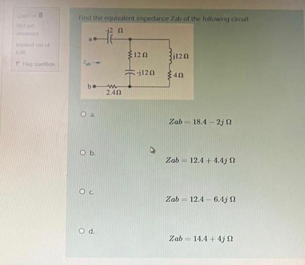 Solved Find The Equivalent Impedance Zab Of The Following Chegg