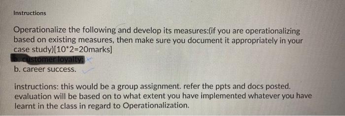 Solved Instructions Operationalize The Following And Develop Chegg