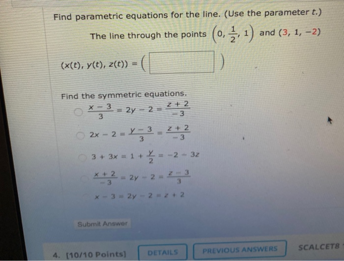 Solved Find Parametric Equations For The Line Use The Chegg