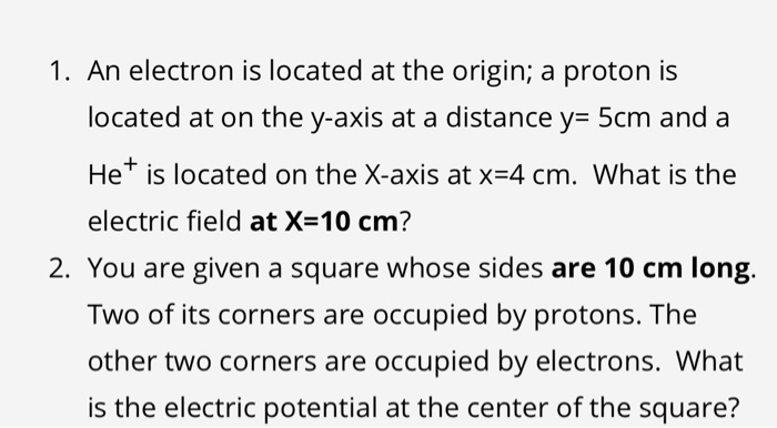 Solved 1 An Electron Is Located At The Origin A Proton Is Chegg