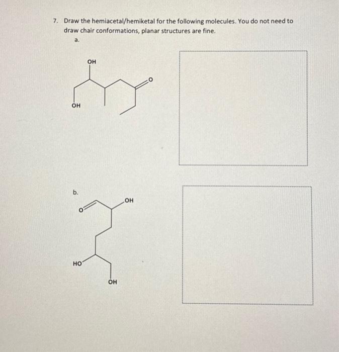 Solved Draw The Hemiacetal Hemiketal For The Following Chegg