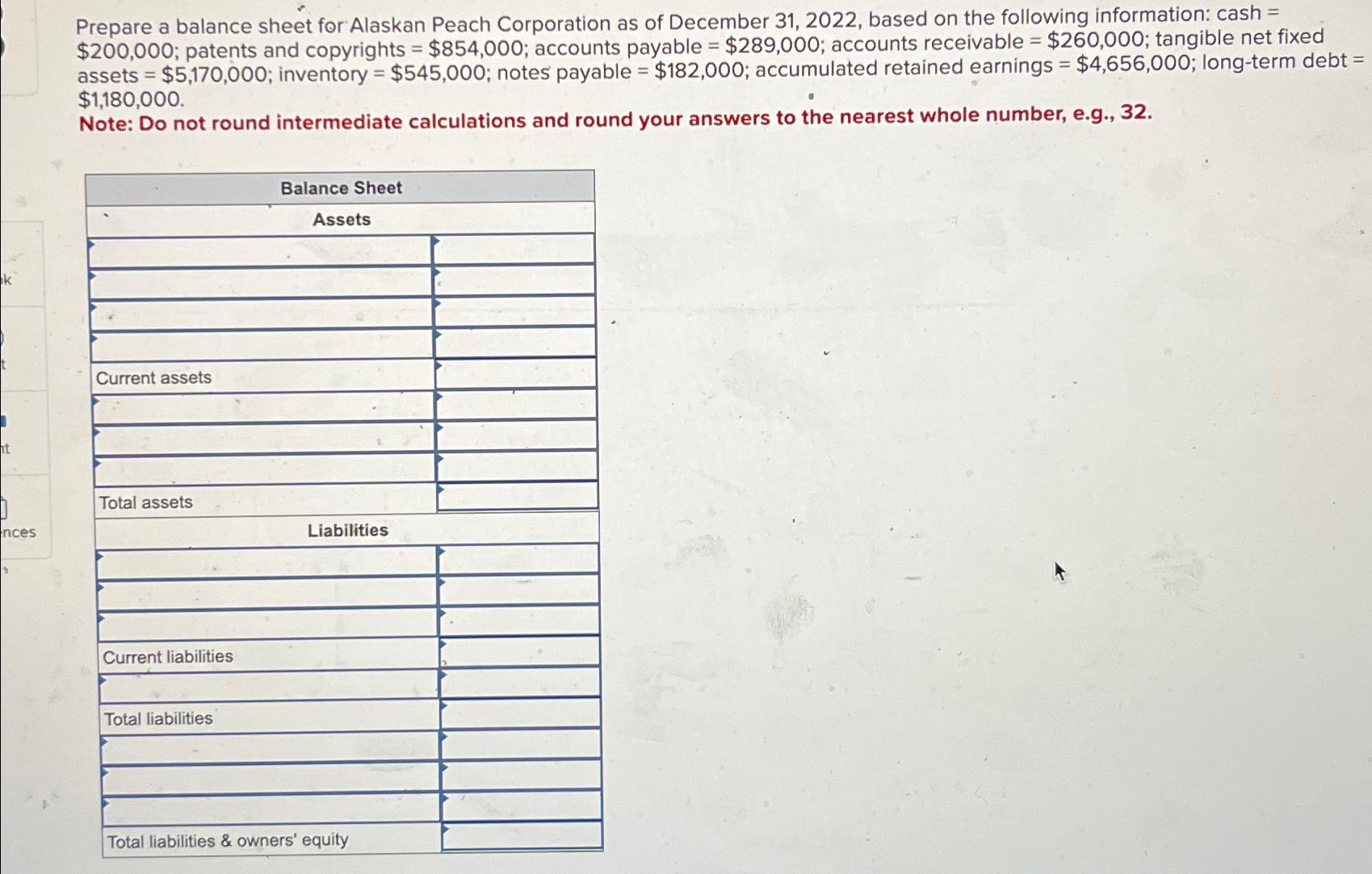 Solved Prepare A Balance Sheet For Alaskan Peach Corporation Chegg