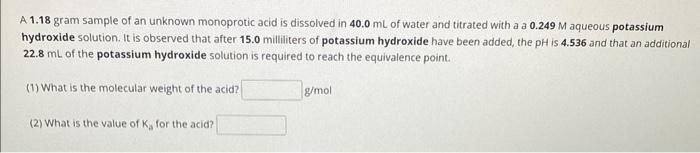 Solved A 1 18 Gram Sample Of An Unknown Monoprotic Acid Is Chegg