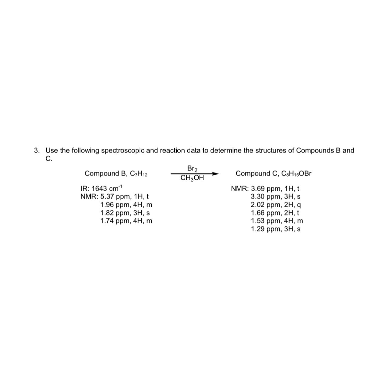 Solved Use The Following Spectroscopic And Reaction Data To Chegg