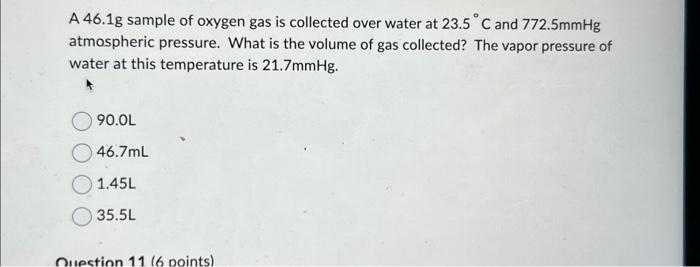 Solved A G Sample Of Oxygen Gas Is Collected Over Water Chegg